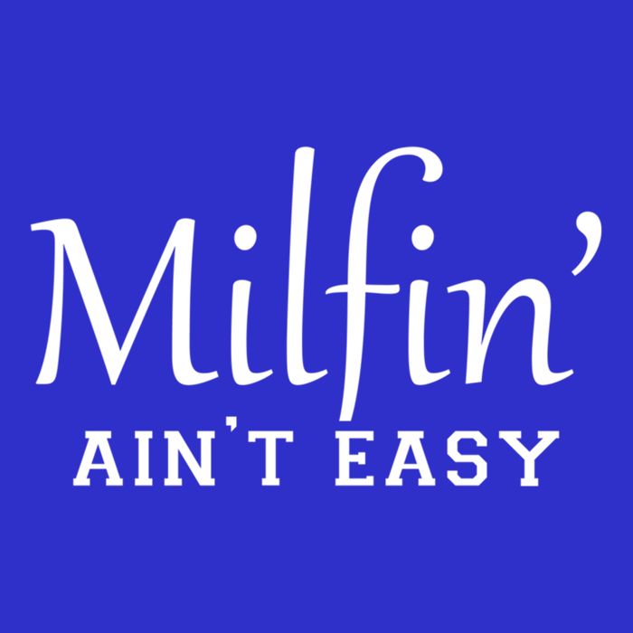 Milfin AinT Easy Funny Sarcastic Hot Mom Saying Mothers Day Gift Polo