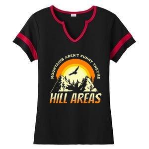 Mountains ArenT Funny TheyRe Hill Areas Funny Dad Joke Pun Ladies Halftime Notch Neck Tee