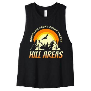 Mountains ArenT Funny TheyRe Hill Areas Funny Dad Joke Pun Women's Racerback Cropped Tank