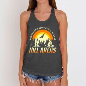 Mountains ArenT Funny TheyRe Hill Areas Funny Dad Joke Pun Women's Knotted Racerback Tank