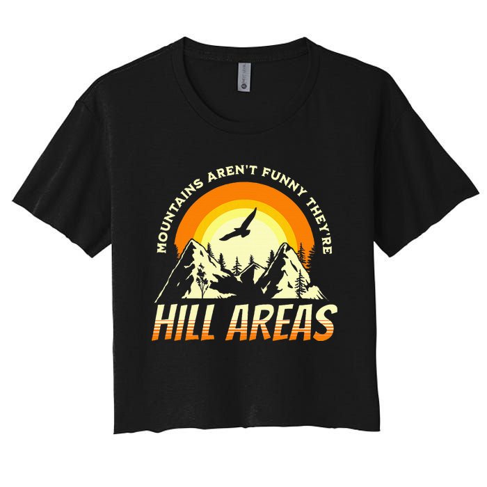 Mountains ArenT Funny TheyRe Hill Areas Funny Dad Joke Pun Women's Crop Top Tee