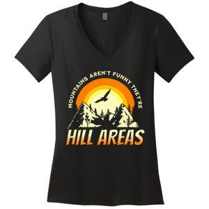 Mountains ArenT Funny TheyRe Hill Areas Funny Dad Joke Pun Women's V-Neck T-Shirt