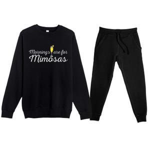 Mornings Are For Mimosas Brunch Breakfast Outfit Premium Crewneck Sweatsuit Set