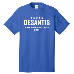 Make America Florida Desantis 2024 Election Trump 2024 Meaningful Gift Tall T-Shirt