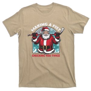 Making A Fist Checking You Twice Ugly Christmas Santa Hockey T-Shirt