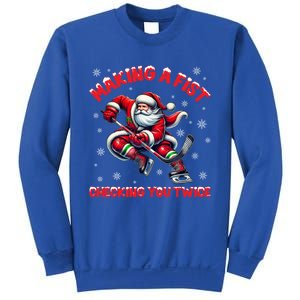 Making A Fist Checking You Twice Ice Hockey Xmas Snowflakes Gift Sweatshirt