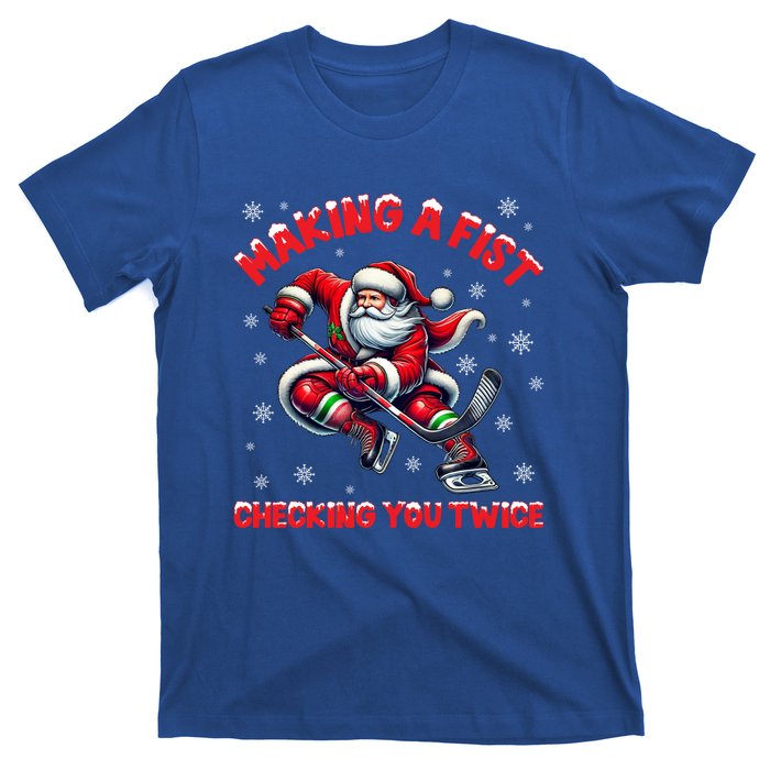 Making A Fist Checking You Twice Ice Hockey Xmas Snowflakes Gift T-Shirt