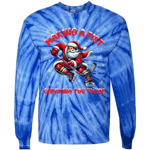 Making A Fist Checking You Twice Ice Hockey Xmas Snowflakes Gift Tie-Dye Long Sleeve Shirt