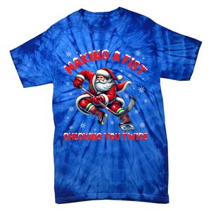 Making A Fist Checking You Twice Ice Hockey Xmas Snowflakes Gift Tie-Dye T-Shirt