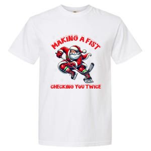 Making A Fist Checking You Twice Ice Hockey Xmas Snowflakes Gift Garment-Dyed Heavyweight T-Shirt