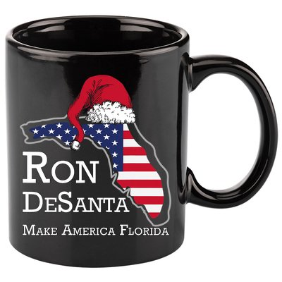 Make America Florida Ron DeSanta DeSantis Election Christmas 11oz C Handle Ceramic Mug