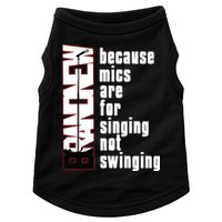 Mics Are For Singing Not Swinging Doggie Tank