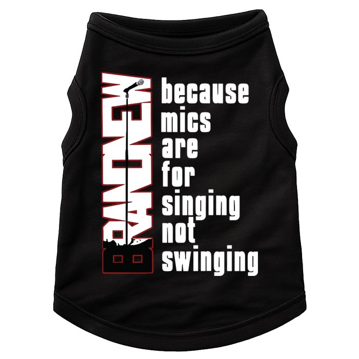 Mics Are For Singing Not Swinging Doggie Tank