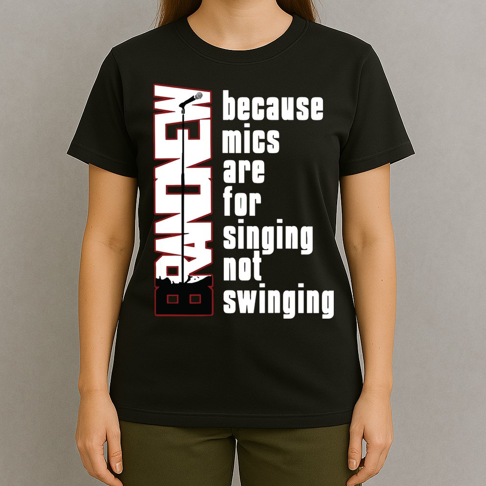Mics Are For Singing Not Swinging T-Shirt