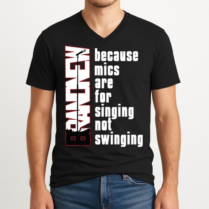 Mics Are For Singing Not Swinging V-Neck T-Shirt