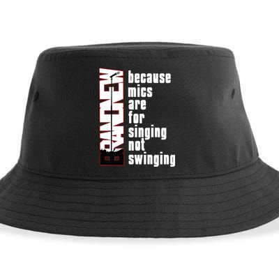 Mics Are For Singing Not Swinging Sustainable Bucket Hat