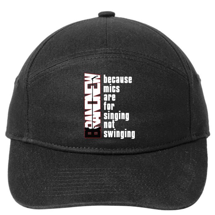 Mics Are For Singing Not Swinging 7-Panel Snapback Hat