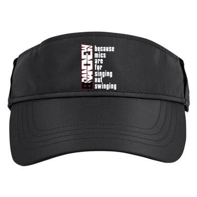 Mics Are For Singing Not Swinging Adult Drive Performance Visor