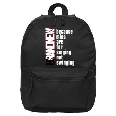 Mics Are For Singing Not Swinging 16 in Basic Backpack