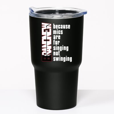 Mics Are For Singing Not Swinging Tumbler
