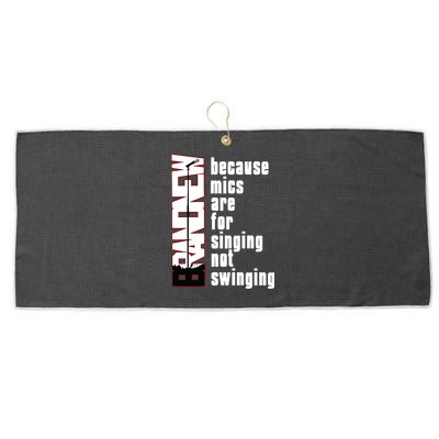 Mics Are For Singing Not Swinging Large Microfiber Waffle Golf Towel