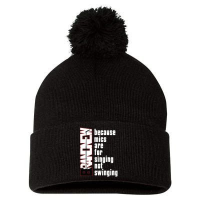 Mics Are For Singing Not Swinging Pom Pom 12in Knit Beanie