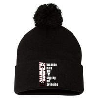 Mics Are For Singing Not Swinging Pom Pom 12in Knit Beanie