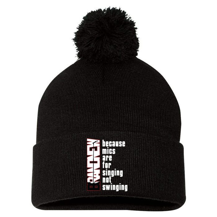Mics Are For Singing Not Swinging Pom Pom 12in Knit Beanie