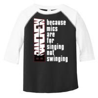 Mics Are For Singing Not Swinging Toddler Fine Jersey T-Shirt