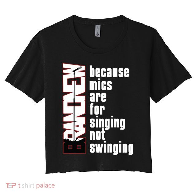 Mics Are For Singing Not Swinging Crop Top