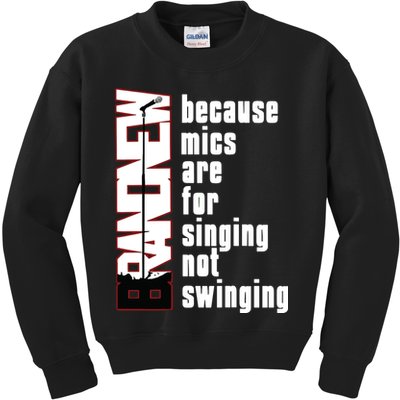 Mics Are For Singing Not Swinging Kids Sweatshirt