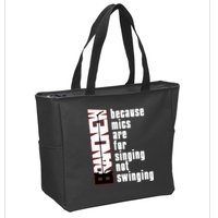 Mics Are For Singing Not Swinging Zip Tote Bag