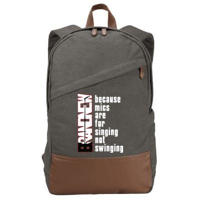 Mics Are For Singing Not Swinging Cotton Canvas Backpack