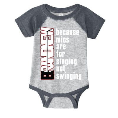 Mics Are For Singing Not Swinging Infant Baby Jersey Bodysuit