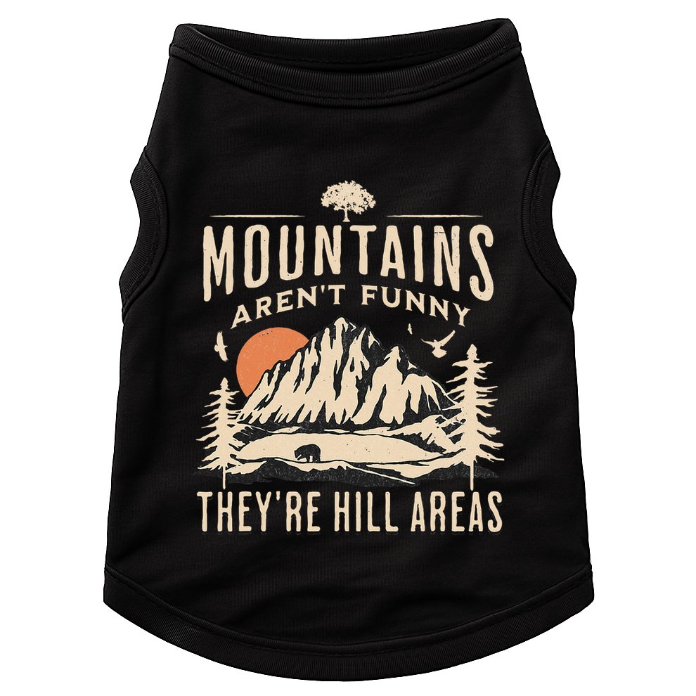 Mountains ArenT Funny TheyRe Hill Areas Funny Hiking Pun Doggie Tank