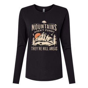 Mountains ArenT Funny TheyRe Hill Areas Funny Hiking Pun Womens Cotton Relaxed Long Sleeve T-Shirt