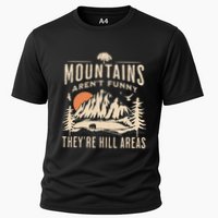 Mountains ArenT Funny TheyRe Hill Areas Funny Hiking Pun Cooling Performance Crew T-Shirt