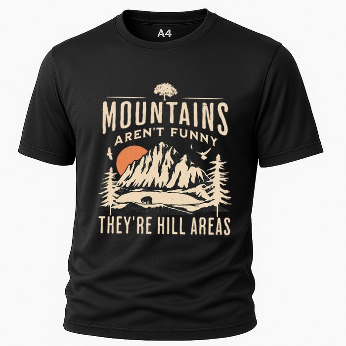 Mountains ArenT Funny TheyRe Hill Areas Funny Hiking Pun Cooling Performance Crew T-Shirt