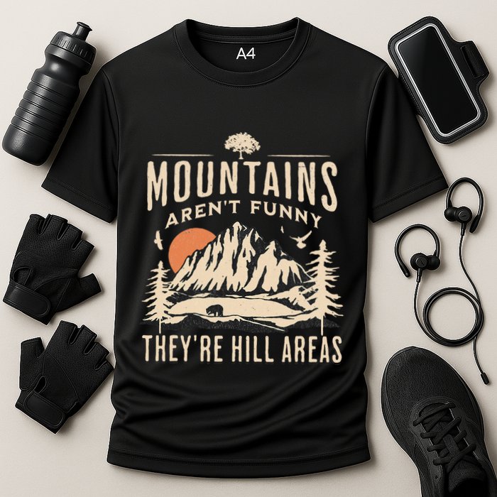 Mountains ArenT Funny TheyRe Hill Areas Funny Hiking Pun Cooling Performance Crew T-Shirt
