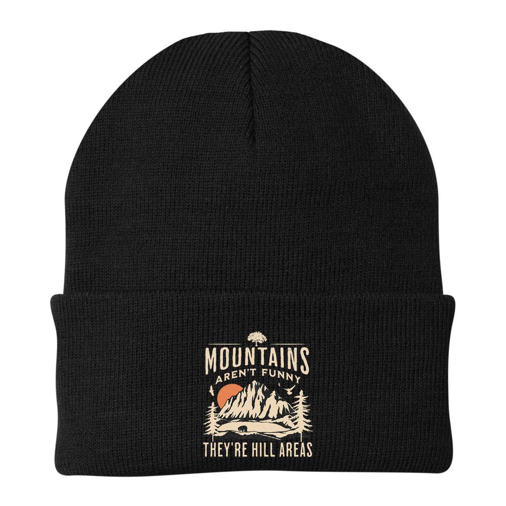 Mountains ArenT Funny TheyRe Hill Areas Funny Hiking Pun Beanie