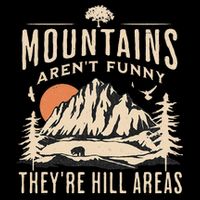 Mountains ArenT Funny TheyRe Hill Areas Funny Hiking Pun 16 in Basic Backpack