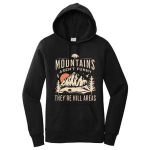 Mountains ArenT Funny TheyRe Hill Areas Funny Hiking Pun Women's Pullover Hoodie