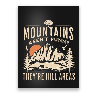 Mountains ArenT Funny TheyRe Hill Areas Funny Hiking Pun Poster