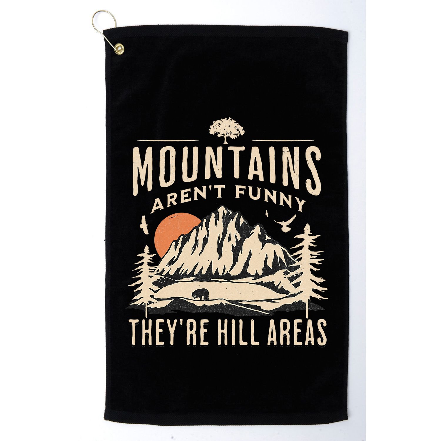 Mountains ArenT Funny TheyRe Hill Areas Funny Hiking Pun Golf Towel