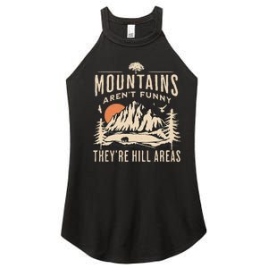 Mountains ArenT Funny TheyRe Hill Areas Funny Hiking Pun Women's Perfect Tri Rocker Tank