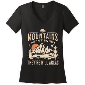 Mountains ArenT Funny TheyRe Hill Areas Funny Hiking Pun Women's V-Neck T-Shirt