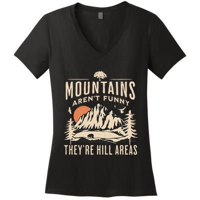 Mountains ArenT Funny TheyRe Hill Areas Funny Hiking Pun Women's V-Neck T-Shirt