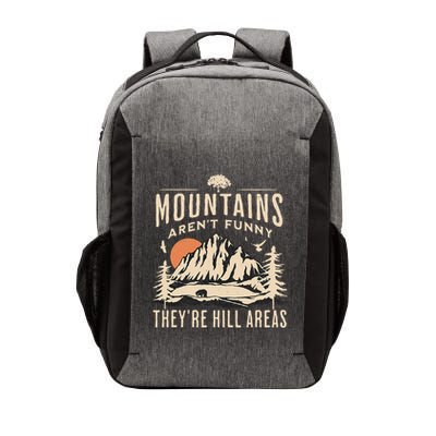 Mountains ArenT Funny TheyRe Hill Areas Funny Hiking Pun Vector Backpack