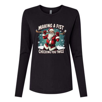 Making A Fist Checking You Twice Ugly Christmas Santa Hockey Womens Cotton Relaxed Long Sleeve T-Shirt