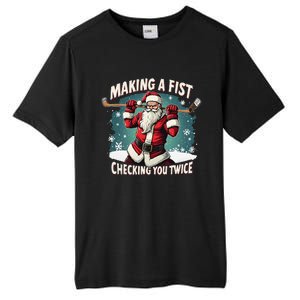 Making A Fist Checking You Twice Ugly Christmas Santa Hockey Tall Fusion ChromaSoft Performance T-Shirt